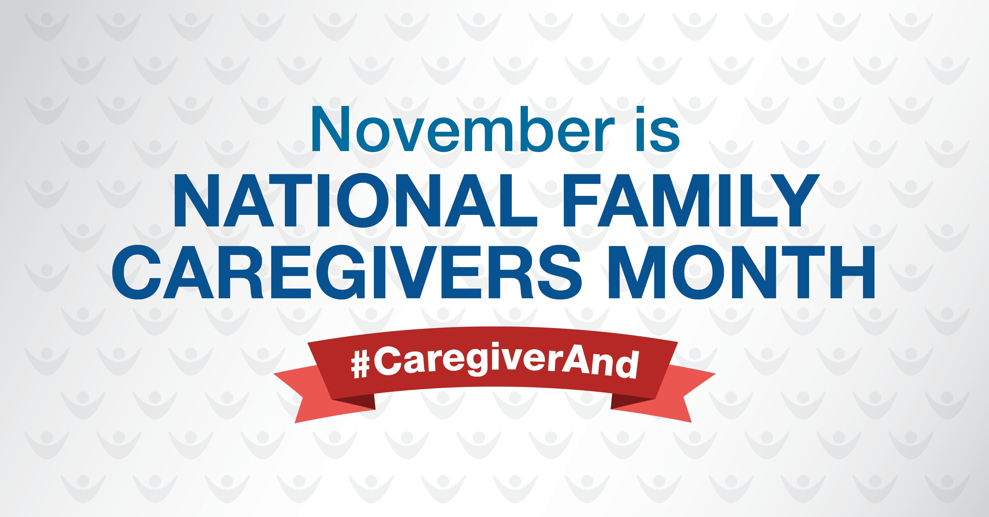 November is National Family Caregivers Month